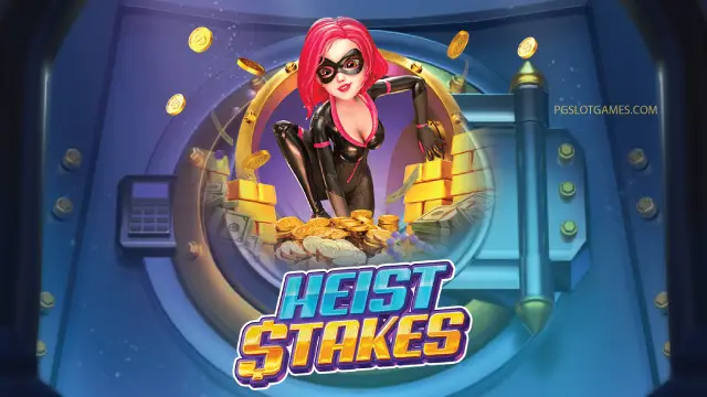 heist stakes slot